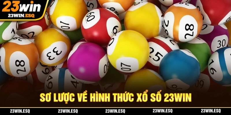 Giới thiệu sơ lược về sảnh cược xổ số 23WIN